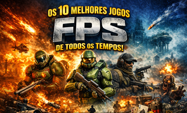 10 melhores jogos FPS de todos os tempos que todo fã de shooter precisa conhecer