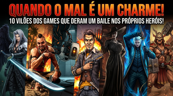 QUANDO O MAL É UM CHARME! 10 Vilões dos Games que Deram um Baile nos Próprios Heróis!